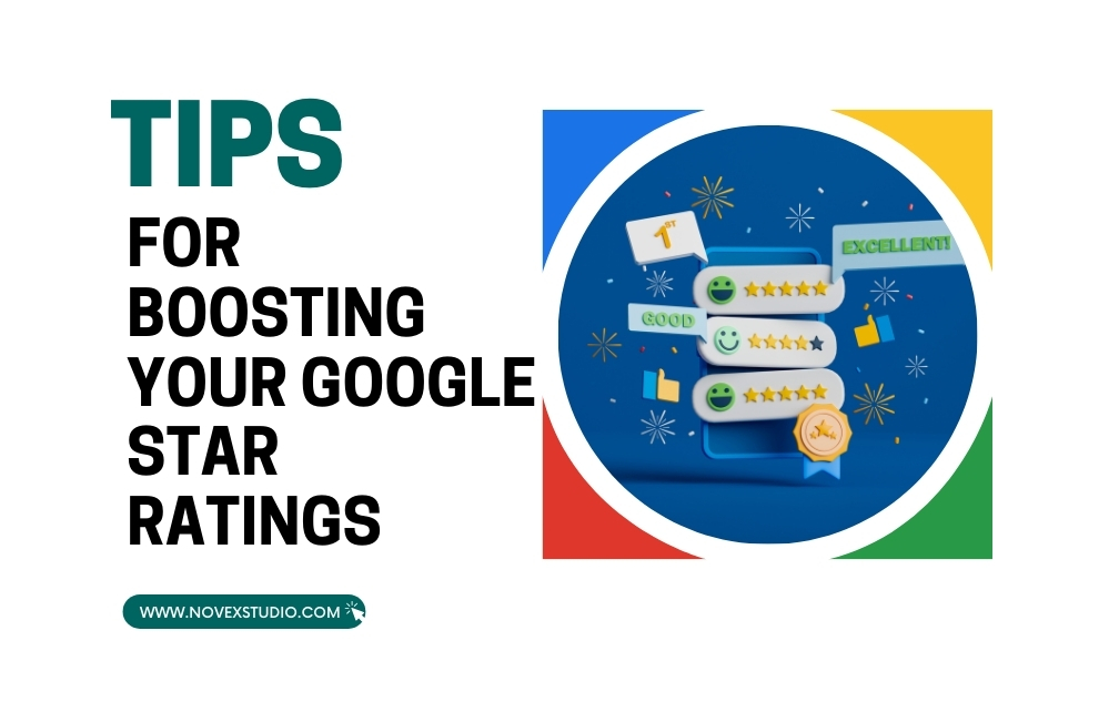 Tips for Boosting Your Google Star Ratings – Novex Studio